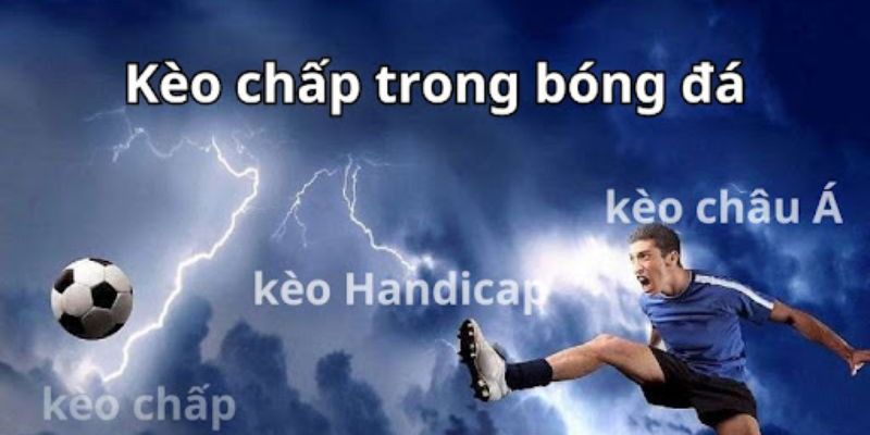 Kèo chấp bóng đá