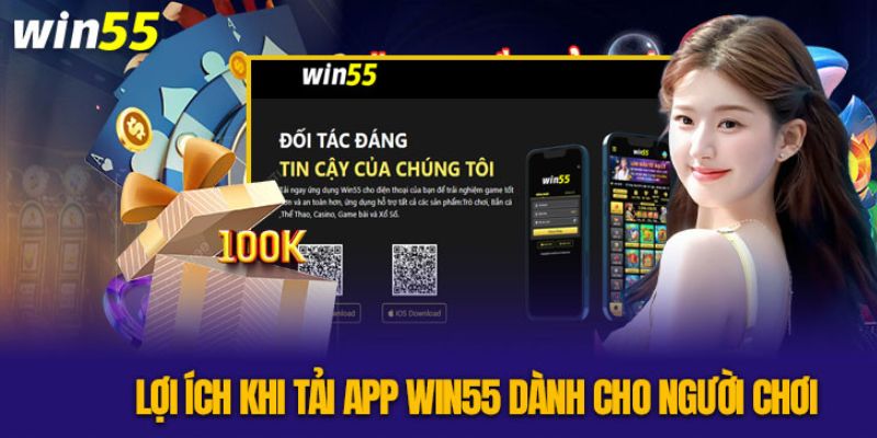 ưu điểm tải app win55